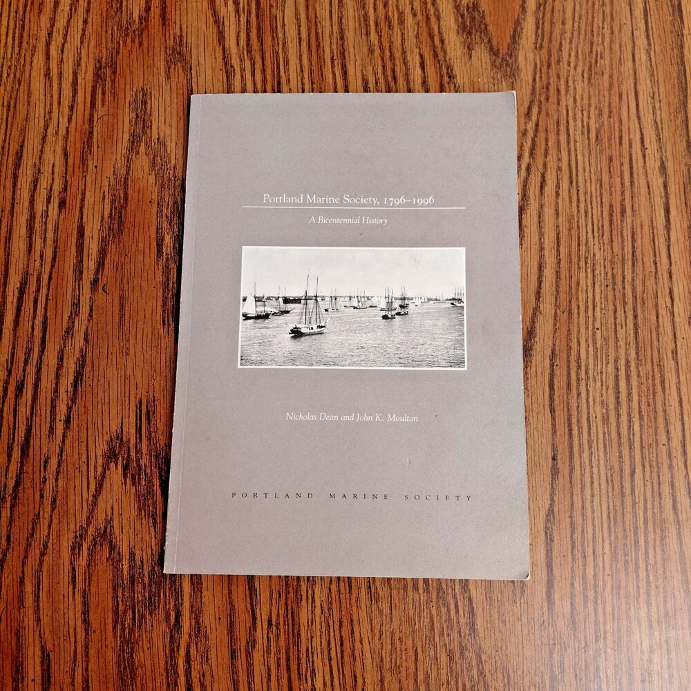 Portland Maine Marine Society 1796-1996 Bicentennial History
